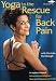 Yoga to the Rescue for Back Pain
