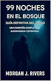 99 Noches en el Bosque: Guía Definitiva del Juego: Una guía completa de supervivencia y estrategia (English Edition)