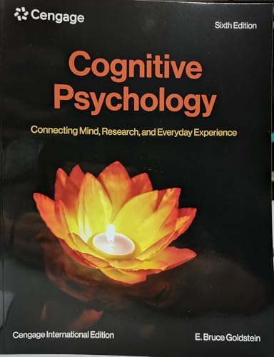 Cognitive Psychology: Connecting Mind, Research, and Everyday Experience, Cengage International Edition