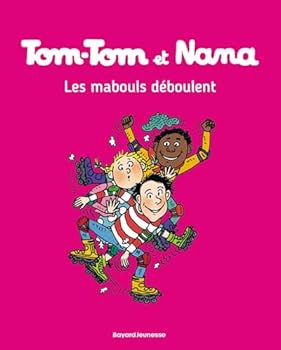 Tom-Tom et Nana, tome 25 : Les mabouls déboulent ! - Book #25 of the Tom-Tom et Nana