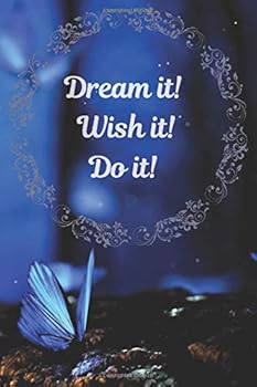 DREAM IT WISH IT DO IT Composition Notebook : Motivational Journal, Diary with 160 Pages, 6 X 9 , Blank, Unlined