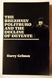  The Brezhnev Politburo and the Decline of Detente