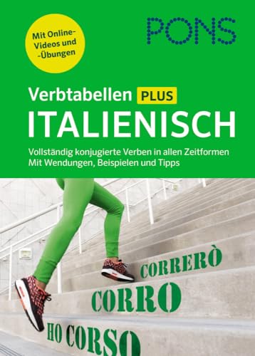 PONS Verbtabellen Plus Italienisch: Vollständig konjugierte Verben in allen Zeitformen. Mit Wendungen, Beispielen und Tipps