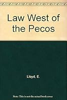 Law West of the Pecos 0811101339 Book Cover