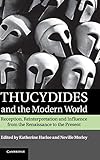 Thucydides and the Modern World: Reception, Reinterpretation and Influence from the Renaissance to the Present