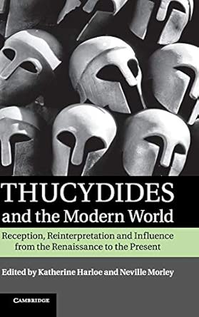 Thucydides and the Modern World: Reception, Reinterpretation and Influence from the Renaissance to the Present-Wow! eBook
