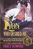The Lyon Who Desired Me: The Lyon's Den Connected World
