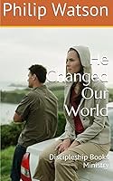 He Changed Our World 0473307715 Book Cover