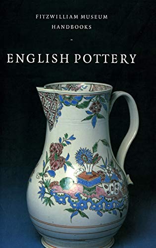English Pottery (Fitzwilliam Museum Handbooks)