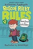 Roscoe Riley Rules #2: Never Swipe a Bully's Bear