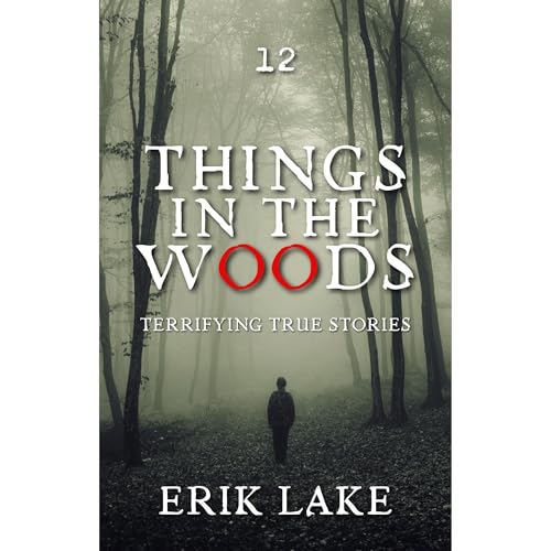Things in the Woods by Erik Lake episode artwork