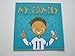 My Family: Love and Care, Give and Share (All About Me)