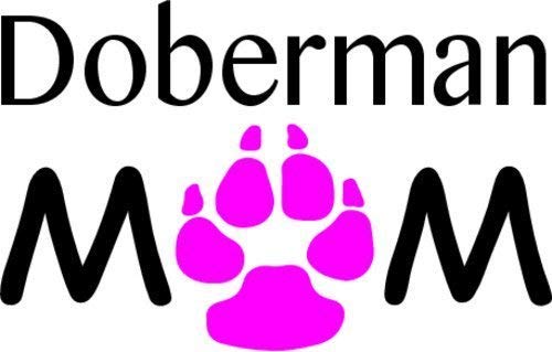 Doberman Decal - Mom Vinyl Sticker Pinscher