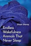 Endless Wakefulness Animals That Never Sleep