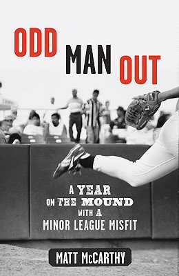 Odd Man Out: A Year on the Mound with a Minor L... B002VJOMUW Book Cover