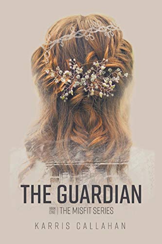 The Guardian: Book One The Misfit Series