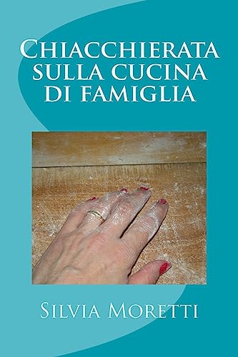 Chiacchierata sulla cucina di famiglia (Italian Edition)