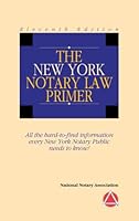 2013 The New York Notary Law Primer 1597671185 Book Cover
