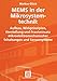 Produktbild MEMS in der Mikrosystemtechnik: Aufbau, Wirkprinzipien, Herstellung und Praxiseinsatz mikroelektromechanischer Schaltungen und Sensorsysteme