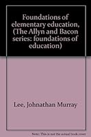 Foundations of elementary education, (The Allyn and Bacon series: foundations of education) B0006CESQY Book Cover