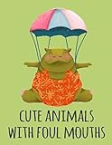  cute animals with foul mouths: Christmas Coloring Pages with Animal, Creative Art Activities for Children, kids and Adults: 8 (Books for Grown Ups)