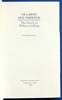 Of Earth and Darkness: The Novels of William Golding 0826202926 Book Cover