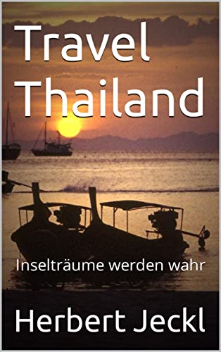 Travel Thailand: Inselträume werden wahr