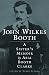 John Wilkes Booth: A Sister's Memoir