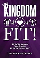 kingdom Fit! 1498454607 Book Cover