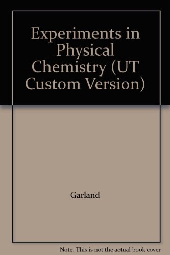 Experiments in Physical Chemistry (UT Custom Version)