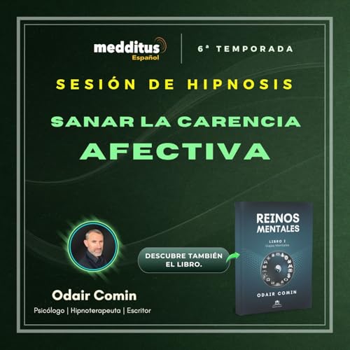 199 | Hipnosis para sanar la carencia afectiva | Odair Comin copertina