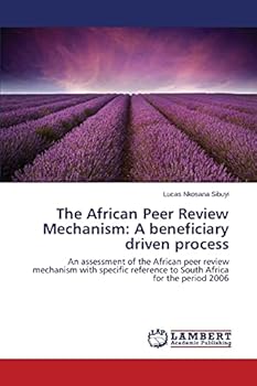 Paperback The African Peer Review Mechanism: A beneficiary driven process Book