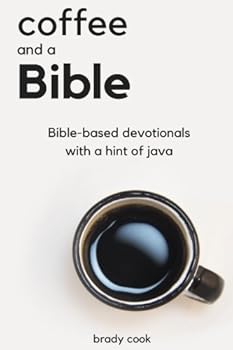 Paperback Coffee and a Bible: Bible-Based Devotionals With a Hint of Java Book