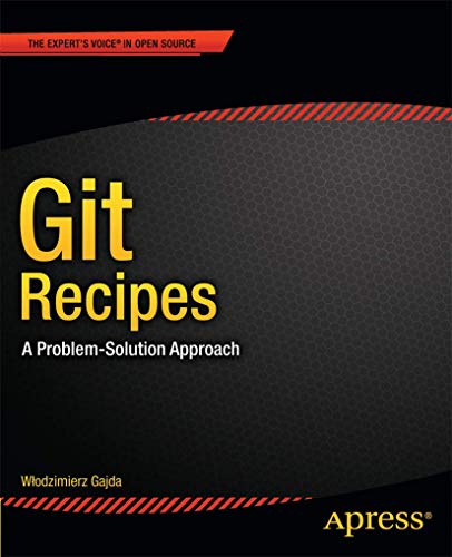 Git Recipes: A Problem-Solution Approach view 2