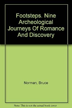 Hardcover Footsteps Nine Archeological Journeys of Romance and Discovery Book