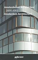 Amsterdamse Architectuur/Amsterdam Architecture 2000-2002 9076863083 Book Cover