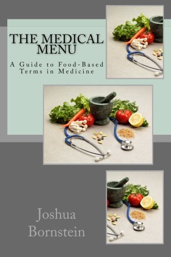Buy The Medical Menu: A guide to food-based terms in medicine Book ...