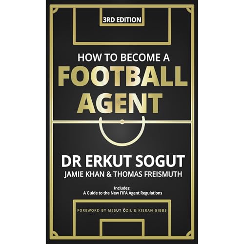How to Become a Football Agent: The Guide by Erkut Sogut, Jamie Khan, Thomas Freismuth episode artwork
