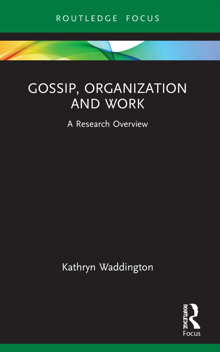 Gossip Organization and Work by Kathryn Waddington PAPERBACK 9780367653026