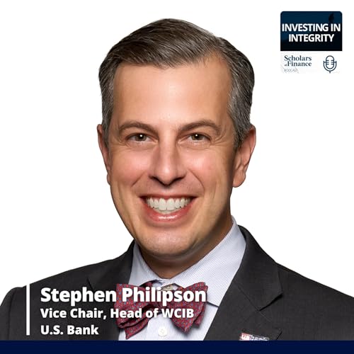 #95 - Driving Growth Through Change (Stephen Philipson, Vice Chair and Head of WCIB at U.S. Bank)