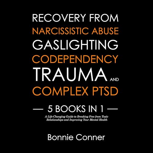 Recovery from Narcissistic Abuse, Gaslighting, Codependency, Trauma, and Complex PTSD by Bonnie Conner episode artwork