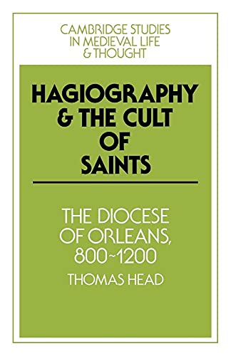 Hagiography and the Cult of Saints (Cambridge Studies in Medieval Life and Thought: Fourth Series, Series Number 14)