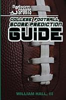 College Football Score Prediction Guide 1514193736 Book Cover