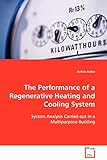 The Performance of a Regenerative Heating and Cooling System: System Analysis Carried out in a Multipurpose Building