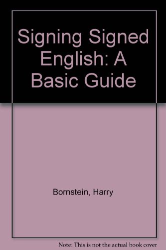 Signing Signed English : A Basic Guide 080858958X Book Cover