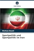 Sportpolitik und Sportpolitik im Iran 6205259095 Book Cover