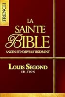 La Bible: Bible Ancien et Nouveau Testament ce livre qui contient La Parole de dieu / la Sainte bible chretienne: Louis SEgond Edition Complete version En français (French Edition) B0CY8V4RJS Book Cover
