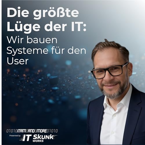 Die gr&ouml;&szlig;te L&uuml;ge der IT: Wir bauen Systeme f&uuml;r den User