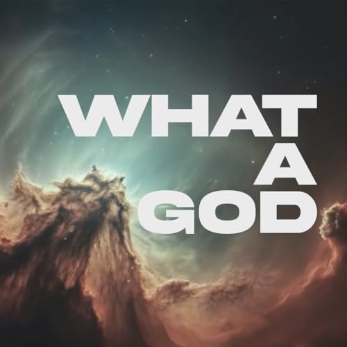 Easter 2026 | What A God