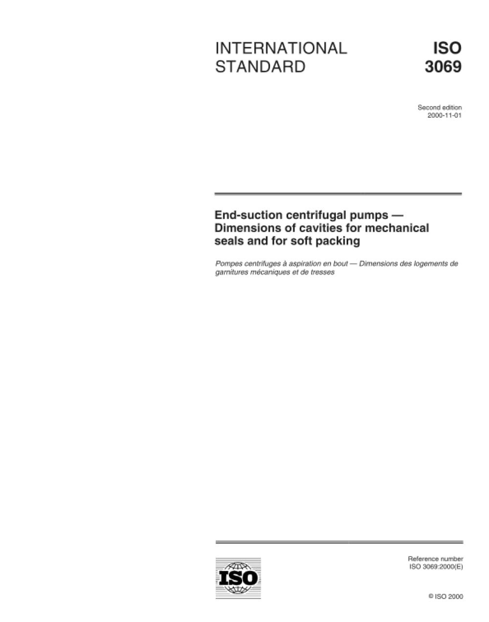 ISO 3069:2000, Pompes centrifuges à aspiration finale -- Dimensions des cavités pour joints mécaniques et pour garniture souple